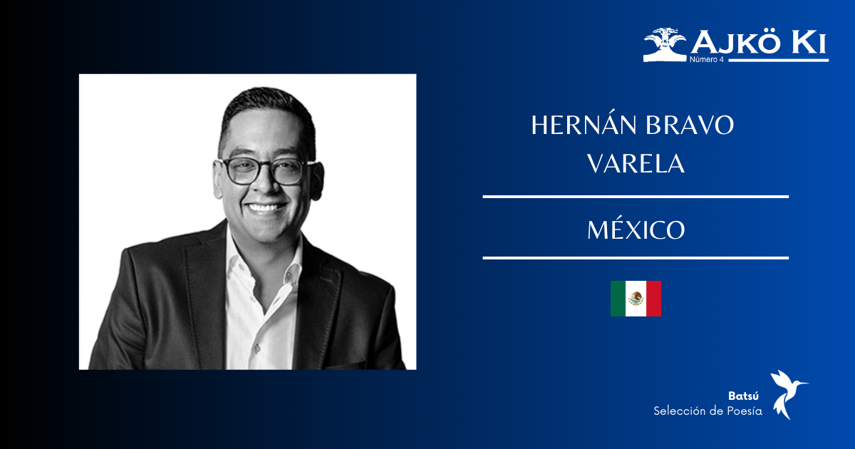 HERNÁN BRAVO VARELA | REVISTA AJKÖ KI No 4